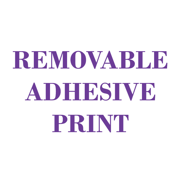 Removable Adhesive Prints
